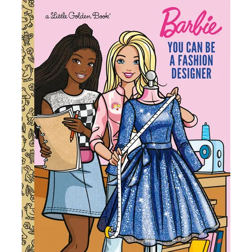 You Can Be a Fashion Designer (Barbie) - Hardcover