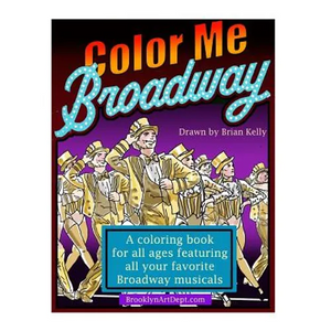 Color Me Broadway: All ages coloring book - Paperback