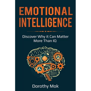 Emotional Intelligence: Discover Why it Can Matter More Than IQ - Paperback