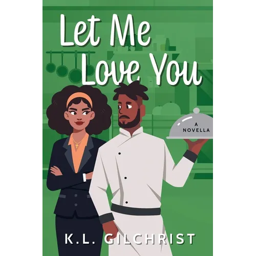 Let Me Love You: A Novella - Paperback
