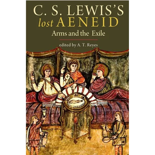 C.S. Lewis's Lost Aeneid: Arms and the Exile - Paperback