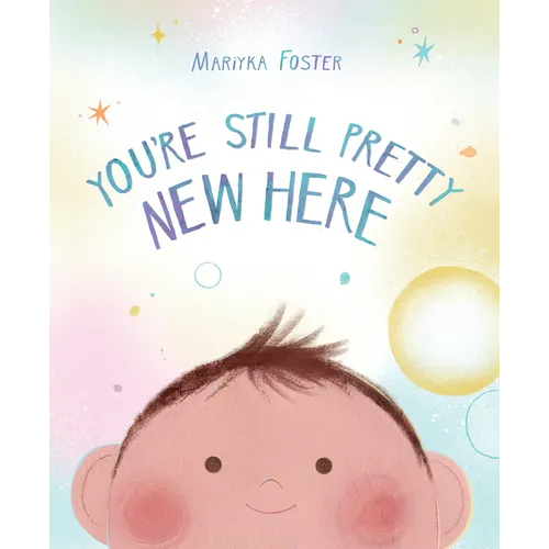 You're Still Pretty New Here - Hardcover