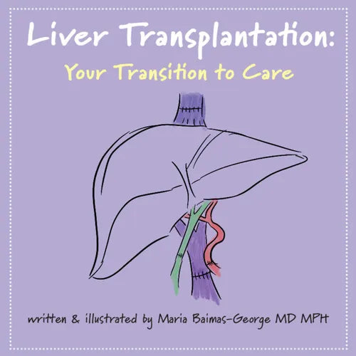 Liver Transplantation: Volume 5: Your Transition to Care - Paperback