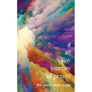 A 40-Day Journey of Prayer for Your Marriage - Paperback