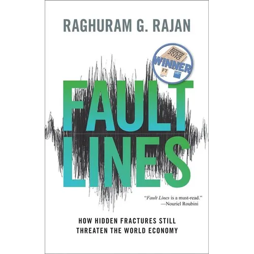 Fault Lines: How Hidden Fractures Still Threaten the World Economy - Paperback
