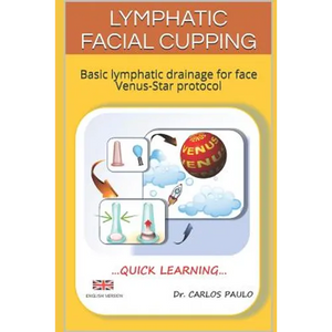 Lymphatic facial cupping: Basic lymphatic drainage for face Venus-Star protocol - Paperback