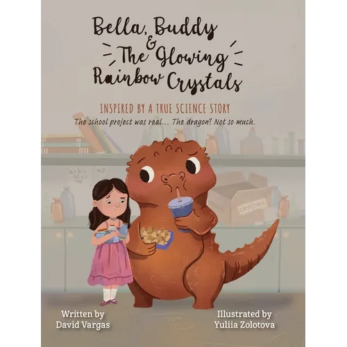 Bella, Buddy & The Glowing Rainbow Crystals - Hardcover