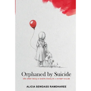 Orphaned by Suicide: Life after losing an entire family to a murder-suicide - Paperback