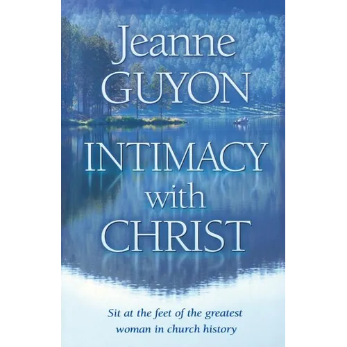 Intimacy with Christ: Her Letters Now in Modern English - Paperback