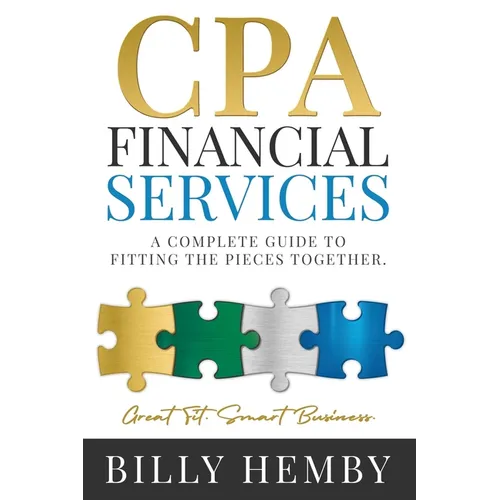 CPA Financial Services: A Complete Guide to Fitting the Pieces Together - Paperback