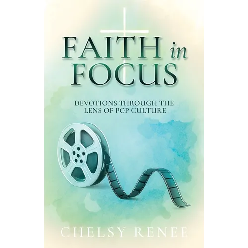 Faith in Focus: Devotions through the Lens of Pop Culture