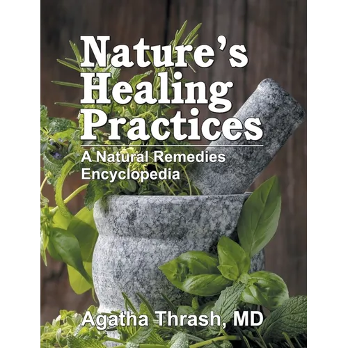 Nature's Healing Practices (Mass Market): A Natural Remedies Encyclopedia - Paperback