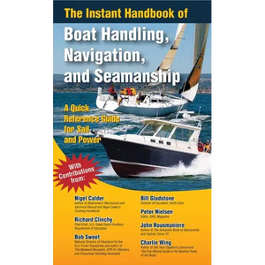 The Instant Handbook of Boat Handling, Navigation, and Seamanship: A Quick-Reference Guide for Sail and Power - Paperback