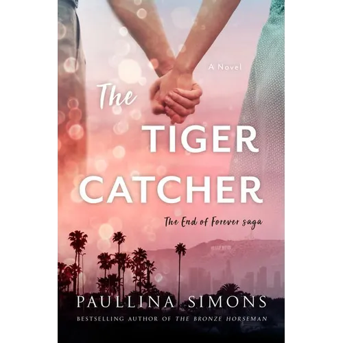 The Tiger Catcher: The End of Forever Saga - Paperback