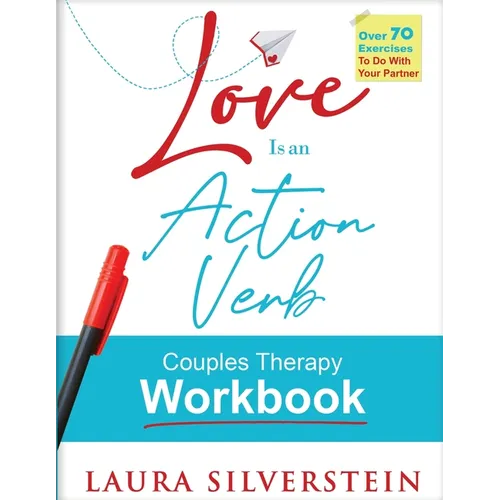 Love is an Action Verb: Couples Therapy Workbook - Paperback