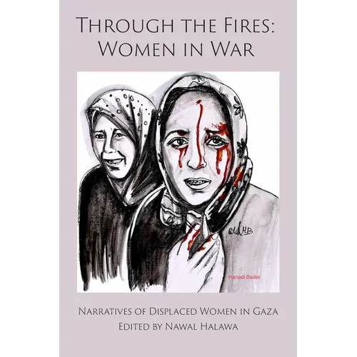 Through the Fires: Women in War: Women in War - Paperback