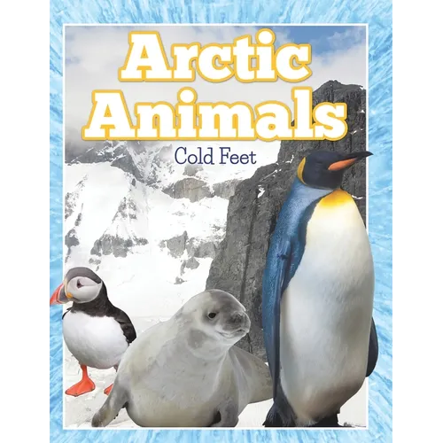Arctic Animals (Cold Feet) - Paperback