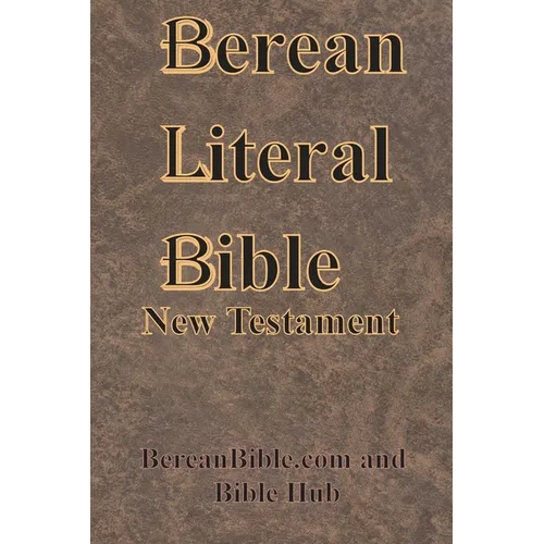 Berean Literal Bible New Testament - Paperback