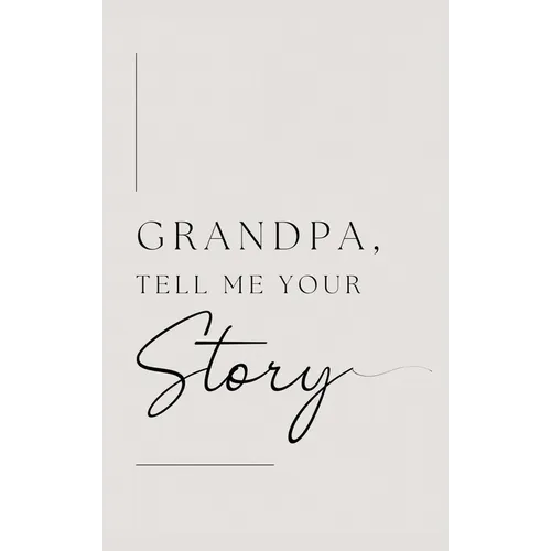 Grandpa, tell me your story (Hardback) - Hardcover