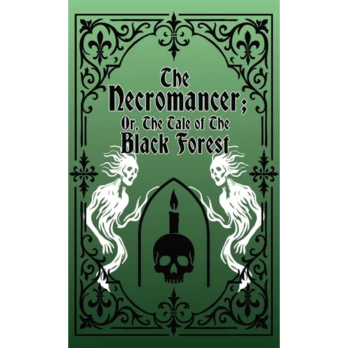 The Necromancer; Or, The Tale of the Black Forest - Paperback