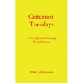 Criterion Tuesdays: A Fan's Journey Through World Cinema