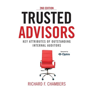 Trusted Advisors: Key Attributes of Outstanding Internal Auditors, 2nd Edition - Paperback