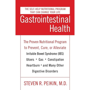 Gastrointestinal Health Third Edition: The Proven Nutritional Program to Prevent, Cure, or Alleviate Irritable Bowel Syndrome (Ibs), Ulcers, Gas, Cons - Paperback