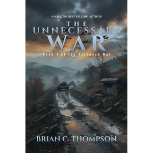 The Unnecessary War: Book 1 of the European War Series - Paperback