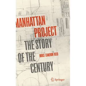 Manhattan Project: The Story of the Century - Hardcover