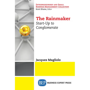 The Rainmaker: Start-Up to Conglomerate - Paperback
