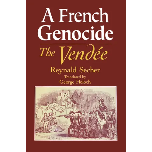 A French Genocide: The Vendee - Hardcover