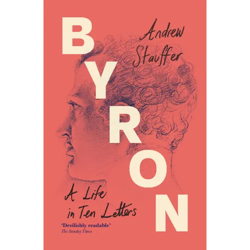 Byron: A Life in Ten Letters - Paperback