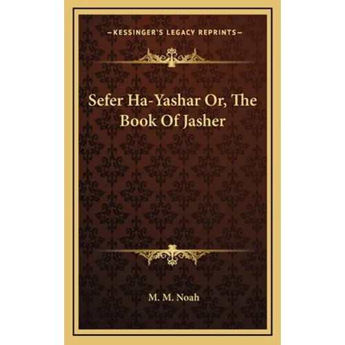 Sefer Ha-Yashar Or, The Book Of Jasher - Hardcover