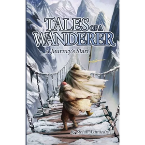 Tales of a Wanderer: A Journey's Start - Paperback