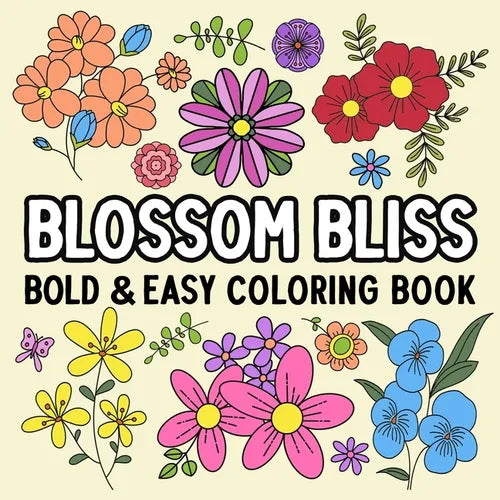Blossom Bliss Bold and Easy Coloring Book - Paperback