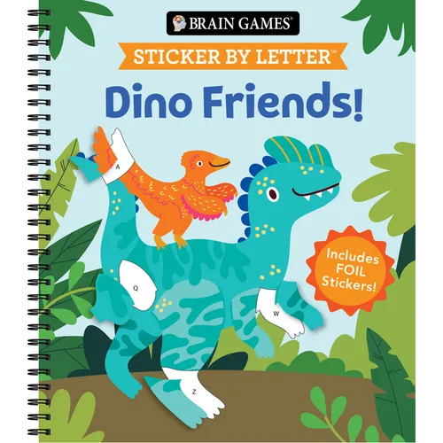 Brain Games - Sticker by Letter: Dino Friends!: Includes 1 Foil Sticker Sheet to Complete Each Image!