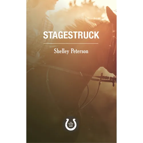Stagestruck: The Saddle Creek Series - Paperback