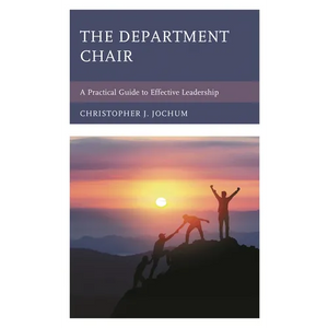 The Department Chair: A Practical Guide to Effective Leadership - Hardcover