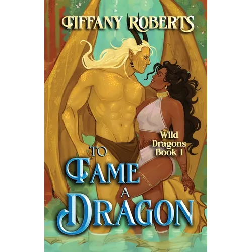 To Tame a Dragon: Venys Needs Men - Paperback