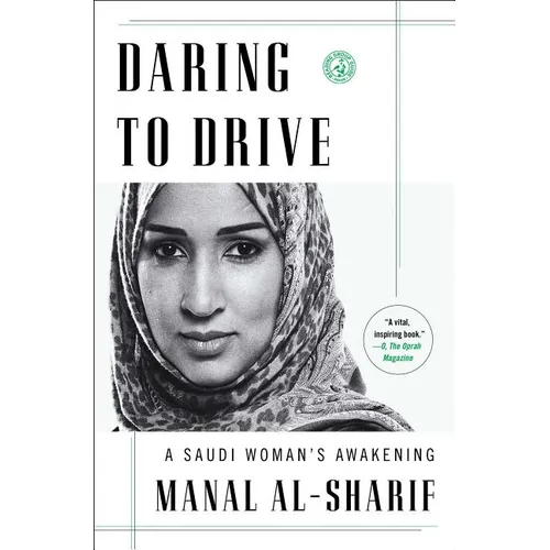 Daring to Drive: A Saudi Woman's Awakening - Paperback