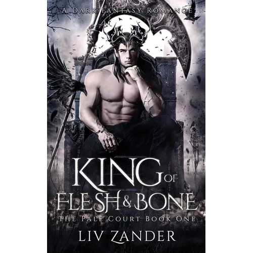 King of Flesh and Bone: A Dark Fantasy Romance - Paperback