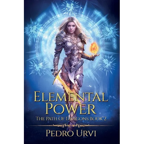Elemental Power: (The Path of Dragons, Book 2) - Paperback