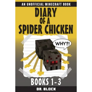 Diary of a Spider Chicken: (an unofficial Minecraft book) - Paperback
