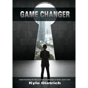 Game Changer: Understanding the Key to Improved Results in Sales and in Life - Paperback