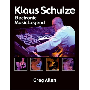 Klaus Schulze: Electronic Music Legend - Paperback