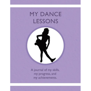 My Dance Lessons: A journal of my skills, my progress, and my achievements - Paperback