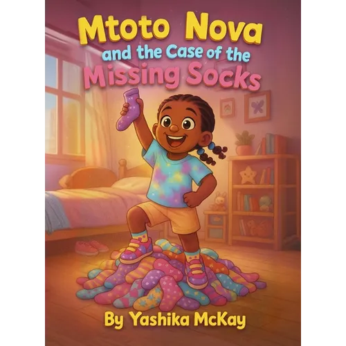 Mtoto Nova and the case of the Missing Socks - Hardcover