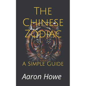 The Chinese Zodiac: A Simple Guide - Paperback