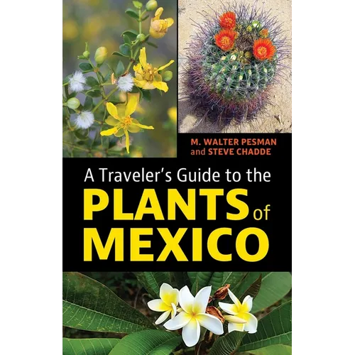 A Traveler's Guide to the Plants of Mexico - Paperback