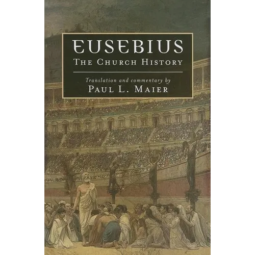 Eusebius: The Church History - Paperback
